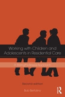 The Residential Youth Care Worker in Action: A Collaborative, Competency-Based Approach 0415656478 Book Cover