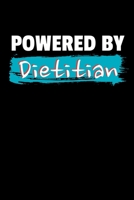 Powered By Dietitian: Funny Lined Journal For Dietitian or Nutritionist 1661515312 Book Cover