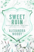 Sweet Ruin (Weybridge Academy) 0645816825 Book Cover