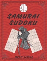 Samurai Sudoku: Samurai Sudoku Multi-levels Challenging for Sudoku Lovers,Sudoku Relax and Solve, Large Print Sudoku Puzzle Books for Adults, Sudoku Expert. B08R97LPDW Book Cover
