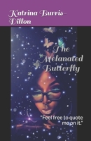 The Melanated Butterfly: "Feel free to quote me on it."  A collection of inspirational quotes. 1790917956 Book Cover