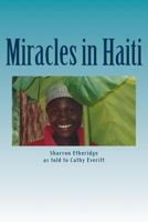 Miracles in Haiti 1530961114 Book Cover