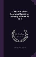 The form of the learning curves for memory Volume 26 no 5 1346881162 Book Cover