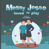 Messy Jesse Loved to Play B09NH65Z8Z Book Cover