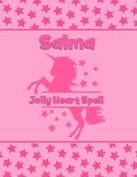 Salma Jolly Heart Spell: Personalized Draw & Write Book with Her Unicorn Name Word/Vocabulary List Included for Story Writing 1710102055 Book Cover