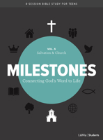 Milestones: Volume 5 - Salvation & Church, 5: Connecting God's Word to Life 1535965878 Book Cover