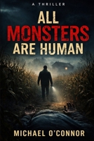 All Monsters are Human (The French Landing Series) B0GXQDDTW6 Book Cover