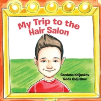 My Trip to the Hair Salon 0228893240 Book Cover