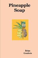 Pineapple Soap 0615161049 Book Cover