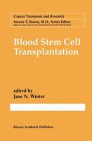 Blood Stem Cell Transplantation (Cancer Treatment and Research) 1461379164 Book Cover