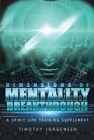 Dimensions of Mentality Breakthrough 1493747266 Book Cover