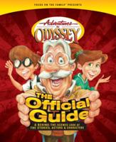 Adventures in Odyssey: The Official Guide: A Behind-the-Scenes Look at the Stories, Actors, and Characters (Adventures in Odyssey) 1589974751 Book Cover