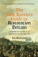 The Time Traveller's Guide to Restoration Britain 1681773546 Book Cover