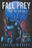 Fall Prey: The Attack B0B3HL8JQV Book Cover