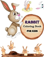 Rabbit Coloring Book for kids: Rare and Unique Compilation of Coloring Pages Designs to Color with crayon or Watercolor!! B08TYJYC8H Book Cover