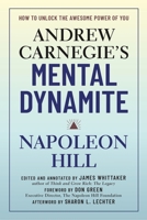 Andrew Carnegie's Mental Dynamite: How to Unlock the Awesome Power of You 1454936096 Book Cover