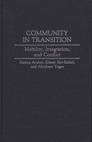 Community in Transition: Mobility, Integration, and Conflict (Contributions in Sociology) 031328699X Book Cover