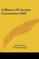 A History Of Ancient Ceremonies 1104593793 Book Cover
