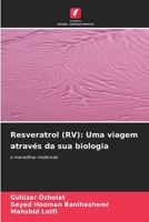 Resveratrol (RV): Uma viagem através da sua biologia (Portuguese Edition) 6208337429 Book Cover