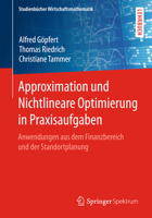 Approximation Und Nichtlineare Optimierung in Praxisaufgaben: Anwendungen Aus Dem Finanzbereich Und Der Standortplanung 3658147601 Book Cover