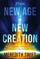 From New Age to New Creation: Set Free 0648507300 Book Cover
