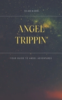 Angel Trippin' 0983885389 Book Cover