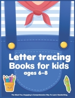 Letter tracing books for kids ages 6-8: Alphabet Writing Practice Words Activity Book for Preschool, Kindergarten, and Kids Ages 6-8 B087SGSSCB Book Cover