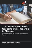 Trattamento fiscale del trasporto merci federale in Messico 6204114514 Book Cover