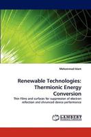 Renewable Technologies : Thermionic Energy Conversion 3838368320 Book Cover