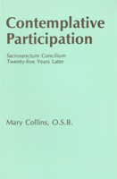 Contemplative Participation: Sacrosanctum Concilium : Twenty-Five Years Later 0814619223 Book Cover