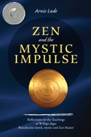 Zen and the Mystic Impulse 1608692965 Book Cover