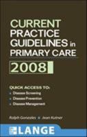 Current Practice Guidelines in Primary Care 0071496343 Book Cover