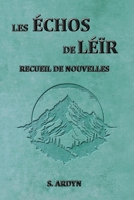 Les échos de Léïr: Recueil de nouvelles B0C1J3DCQ6 Book Cover