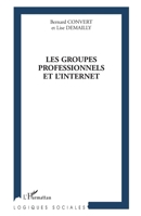 Les groupes professionnels et l'Internet (Logiques Sociales) (French Edition) 2296028543 Book Cover