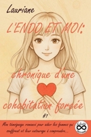 L'ENDO ET MOI: chronique d'une cohabitation forcée (French Edition) B0F6N42QK7 Book Cover