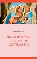 Painters in the garden of Gethsemane 2322118540 Book Cover