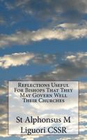 Reflections Useful For Bishops That They May Govern Well Their Churches: Large Print Edition 1987737938 Book Cover