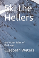 Ski the Hellers 1938185706 Book Cover