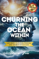Churning The Ocean Within: A Journey to Power, Wisdom, and Secrets of Success B0FLYQZWBP Book Cover