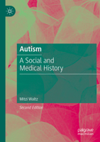 Autism: A Social and Medical History 3031310144 Book Cover