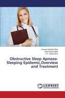 Obstructive Sleep Apnoea-Sleeping Epidemic,Overview and Treatment 3659525243 Book Cover
