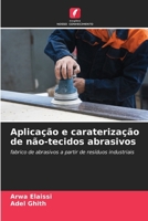 Aplicação e caraterização de não-tecidos abrasivos 6207431065 Book Cover