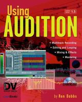 Using Audition (DV Expert Series) (DV Expert Series) 157820240X Book Cover