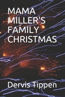 MAMA MILLER'S FAMILY CHRISTMAS B08SB6S5BK Book Cover