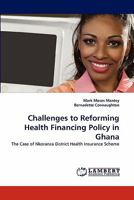 Challenges to Reforming Health Financing Policy in Ghana 384432982X Book Cover