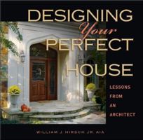 Designing Your Perfect House 0979882036 Book Cover