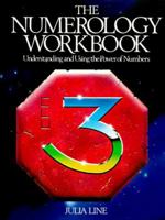 The Numerology Workbook: Understanding and Using the Powers of Numbers 080699763X Book Cover