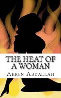 The Heat of a Woman 1478386630 Book Cover