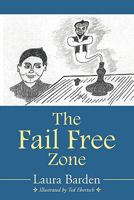 The Fail Free Zone 1452008574 Book Cover