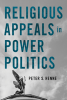 Religious Appeals in Power Politics 1501772139 Book Cover